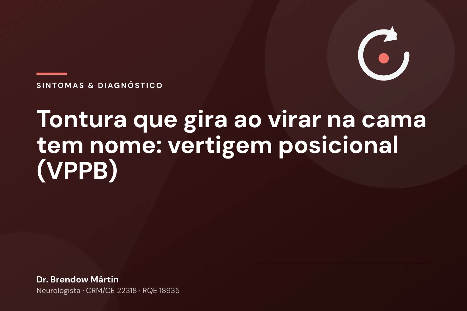 Tontura que gira ao virar na cama tem nome: vertigem posicional (VPPB)